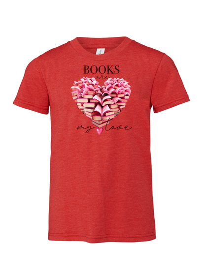 Books Are My Love  T-Shirt