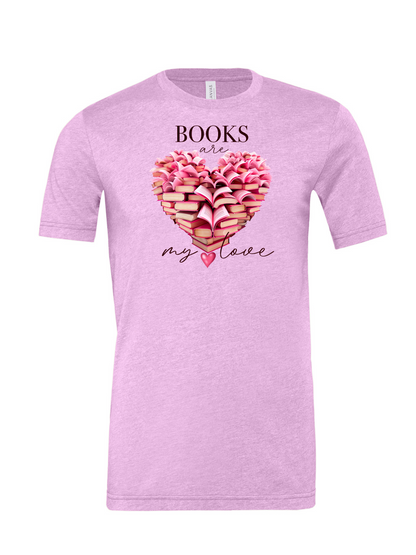 Books Are My Love  T-Shirt