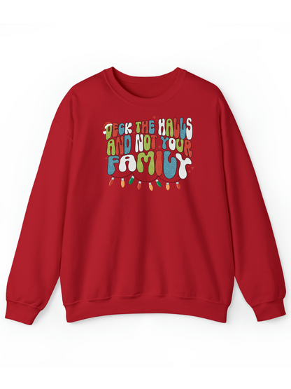 Deck The Halls & Not Your Family Crew & Hoodie