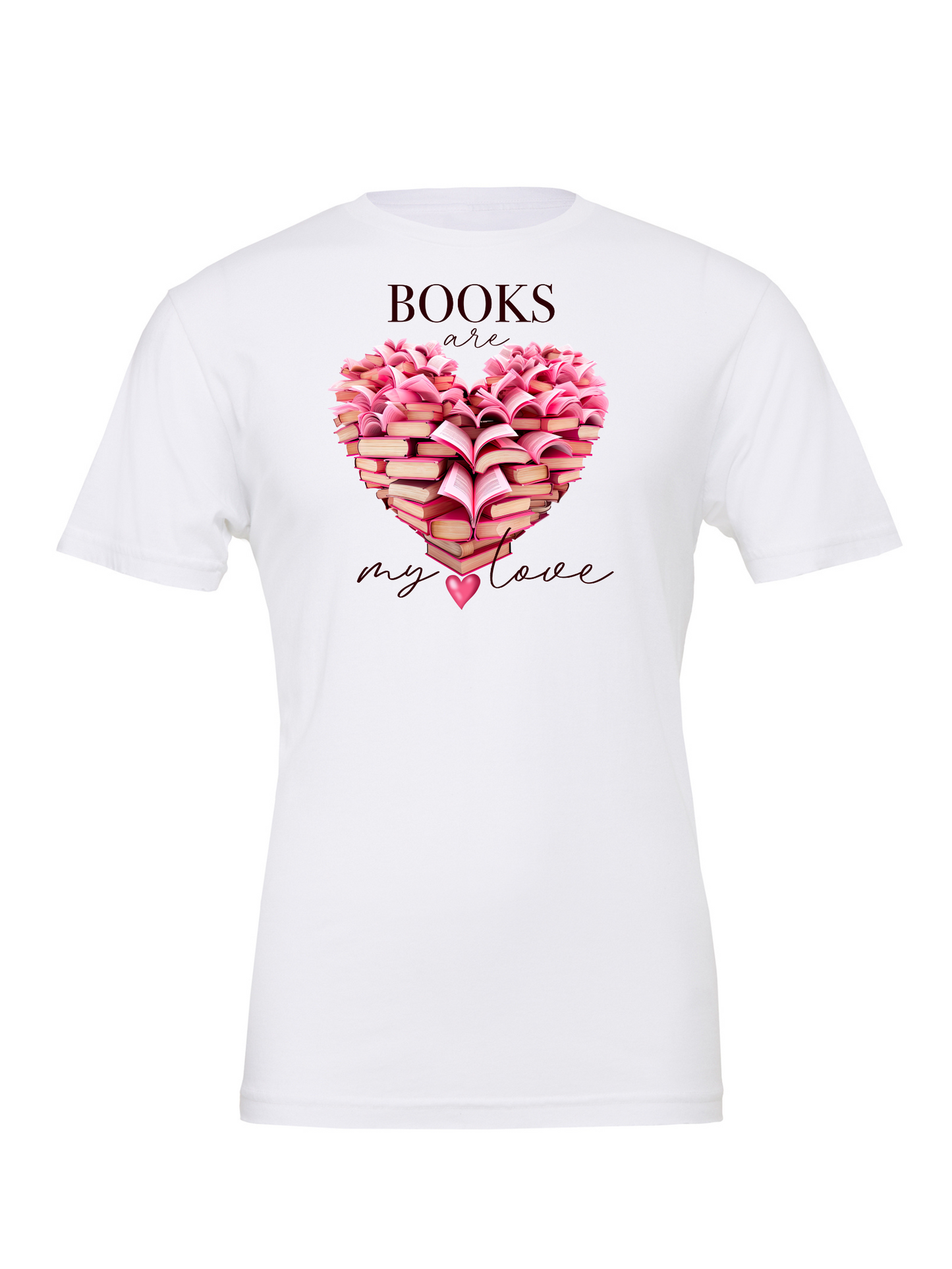 Books Are My Love  T-Shirt