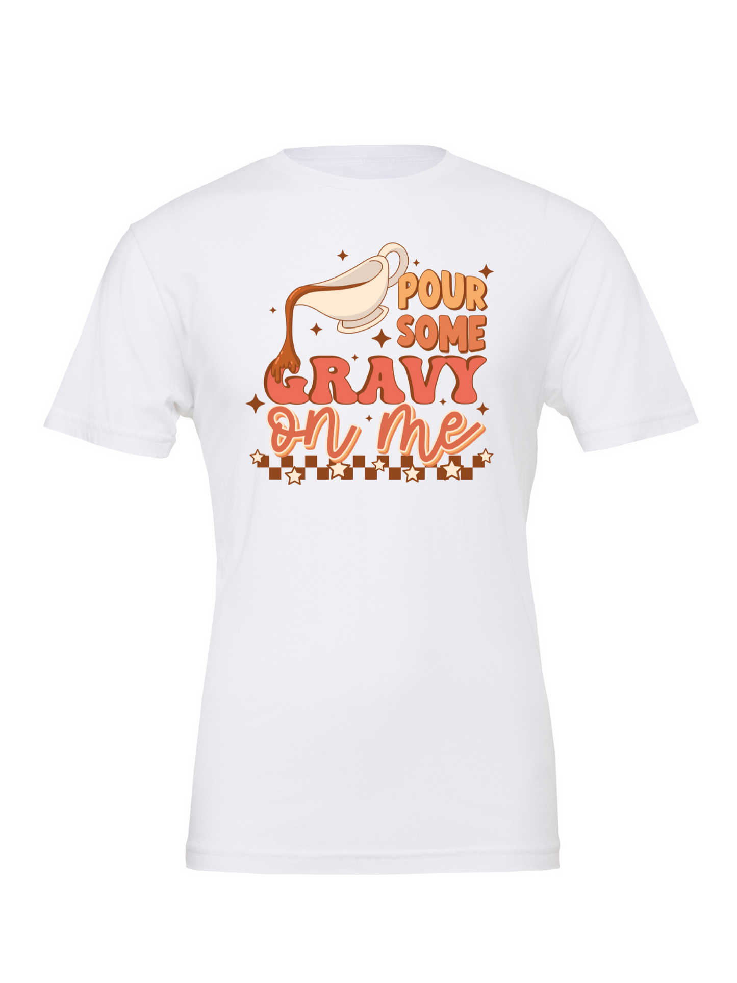 Pour Some Gravy On Me T-Shirt