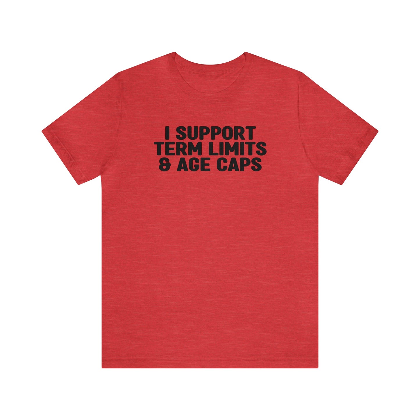 Term Limits & Age Caps T-Shirt