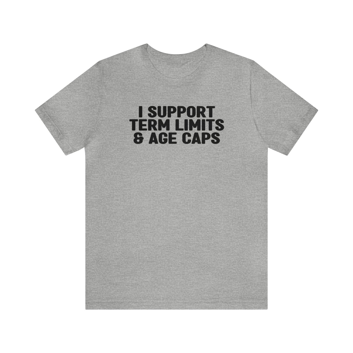 Term Limits & Age Caps T-Shirt