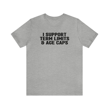 Term Limits & Age Caps T-Shirt