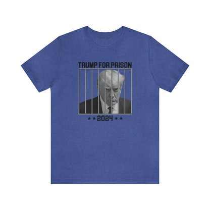 Trump for Prison 2024 T-Shirt